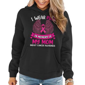Breast Cancer I Wear Pink In Memory Of My Mom Women Hoodie - Seseable