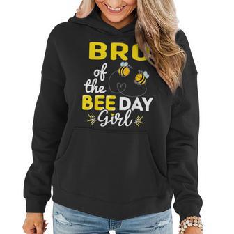 Bro Of The Bee Day Girl Family Matching Girl Birthday Women Hoodie - Seseable