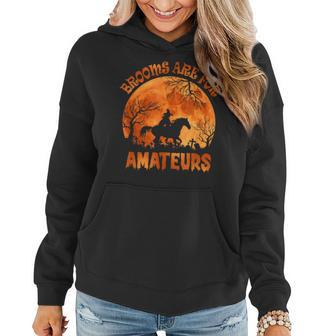 Brooms Are For Amateurs Horse Halloween Women Hoodie - Monsterry AU