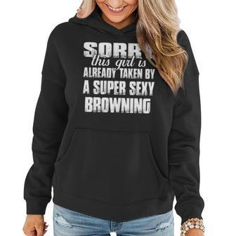 Browning Name Gift This Girl Is Already Taken By A Super Sexy Browning V2 Women Hoodie - Seseable