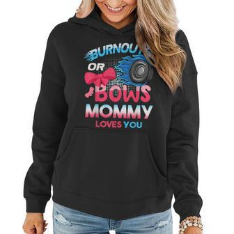 Burnouts Or Bows Mommy Loves You Gender Reveal Family Baby Women Hoodie - Seseable