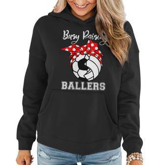 Busy Raising Ballers Soccer Volleyball Mom Women Hoodie | Mazezy DE