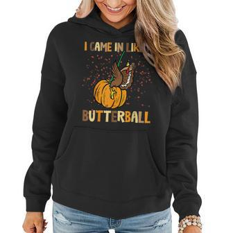 I Came In Like A Butterball Thanksgiving Turkey Men Women Hoodie - Monsterry