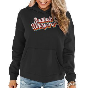 Butthole Whisperer Funny Sarcastic Saying Women Hoodie - Monsterry AU