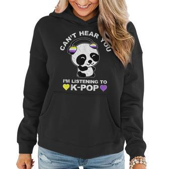 Cant Hear You Im Listening To K-Pop Panda Nonbinary Lgbt Women Hoodie | Mazezy