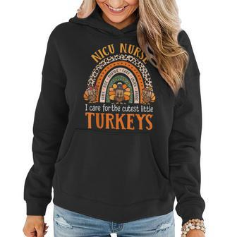 I Care For The Cutest Turkeys Thanksgiving Nicu Nurse Women Hoodie - Seseable