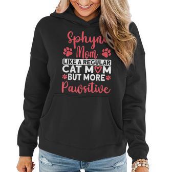 Cat Mom But More Pawsitive Sphynx Cat Mom Women Hoodie - Thegiftio UK