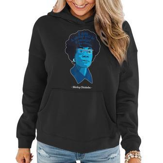 Catalyst Famous Black Quote Shirley Chisholm Women Hoodie | Mazezy