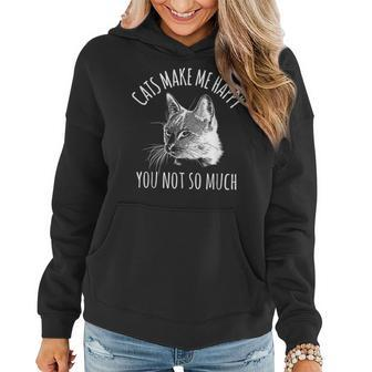 Cats Make Me Happy Sarcastic Sassy Cat Lover Women Hoodie | Mazezy
