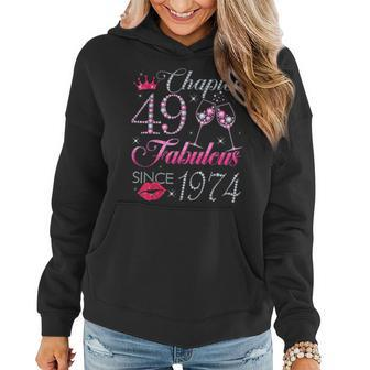 Chapter 49 Fabulous Since 1974 49Th Birthday Gift For Women Women Hoodie | Mazezy