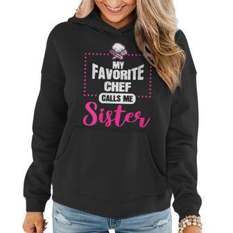 Chef Calls Me Sister Cooking Lover Cook Culinary Graphic Women Hoodie | Mazezy