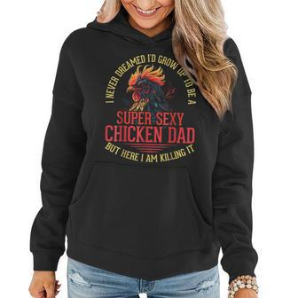 Chicken Lover Best Dad Ever Chicken Farmer Fathers Day Women Hoodie - Seseable