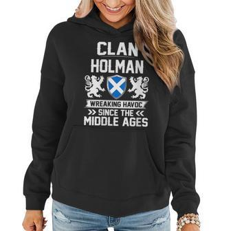 Clan Holman Scottish Family Clan Scotland Wreaking Havoc T18 Gift For Womens Women Hoodie | Mazezy