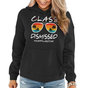 Class Dismissed Last Day Of Schools Out For Summer Teachers Women Hoodie - Seseable