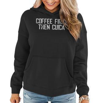 Coffee Then Cuica Women Hoodie | Mazezy