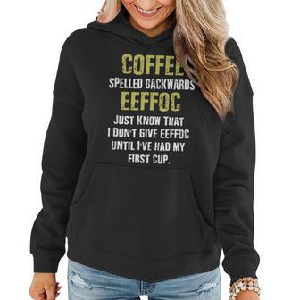 Coffee Spelled Backwards Coffee Quote Humor Women Hoodie | Mazezy