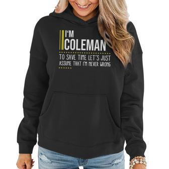 Coleman Name Gift Im Coleman Im Never Wrong Women Hoodie - Seseable