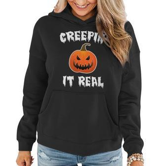 Creepin It Real - Funny Halloween Pun Joke - Scary Pumpkin Women Hoodie | Mazezy