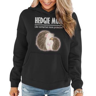 Cute Hedgehog Mom Like Normal But More Protective Funny Gift Women Hoodie - Thegiftio UK