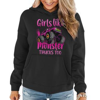Cute Monster Truck Girls Like Monster Trucks Too Women Hoodie - Monsterry