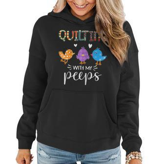 Cute Quilting With My Peep Quilters Women Hoodie - Monsterry AU