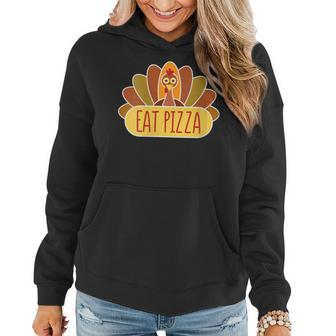 Cute Thanksgiving Day Gift Funny Turkey Eat Pizza Gift For Womens Women Hoodie | Mazezy
