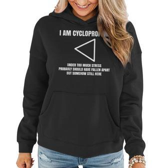 I Am Cyclopropane Chemistry Professor Student Teacher Women Hoodie | Mazezy DE