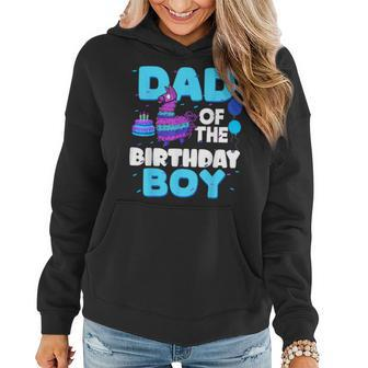 Dad Of The Birthday Boy Llama Family Party Decorations Women Hoodie - Seseable