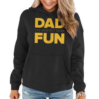 Dad - Like Mom But More Fun - Fathers Day Gift Women Hoodie - Thegiftio UK