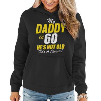 Daddy 60Th Birthday Classic Dad 60 Women Hoodie - Seseable