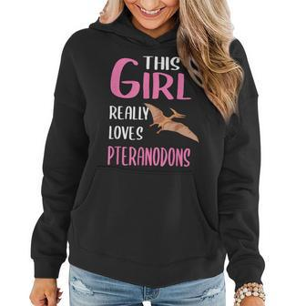 Dinosaurs This Girl Really Loves Pteranodons Women Hoodie | Mazezy