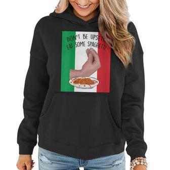 Dont Be Upsetti Eat Some Spaghetti Funny Italian Hand Meme Women Hoodie | Mazezy CA
