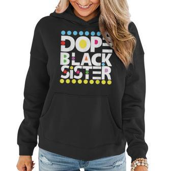 Dope Black Family Junenth 1865 Funny Dope Black Sister Women Hoodie | Mazezy