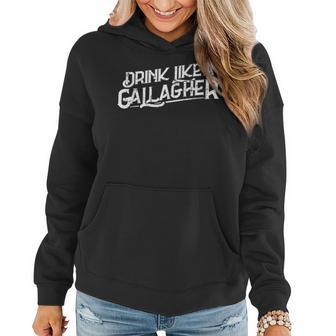 Drink Like A Gallagher Beer St Patricks Day Gift Beer Funny Gifts Women Hoodie | Mazezy