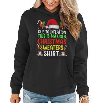 Due To Inflation Ugly Christmas Sweaters For Women Hoodie | Mazezy CA