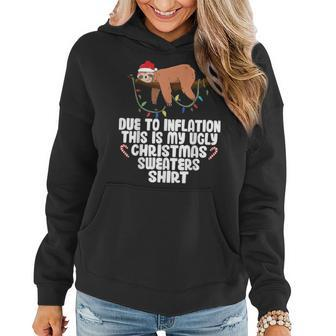 Due To Inflation Ugly Sweater Christmas Women Hoodie | Mazezy CA