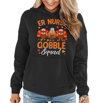 Er Nurse Turkey Gobble Squad Er Nurse Thanksgiving Women Hoodie - Thegiftio UK