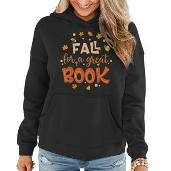 Fall For Great Reading Book Autumn Bookworm Teacher Reader Women Hoodie