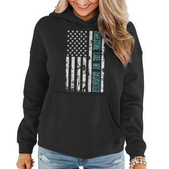 Fathers Day Awesome Like My Daughter With Us American Flag Women Hoodie - Thegiftio UK