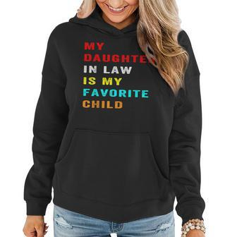 Favorite Child My Daughter-In-Law Funny Family Humor Women Hoodie | Mazezy
