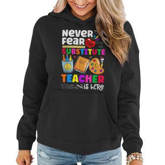 Never Fear The Substitute Teacher Is Here Teacher Women Hoodie | Mazezy
