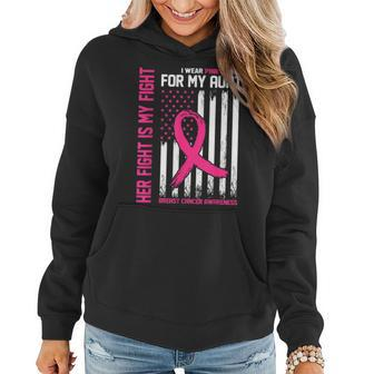Her Fight Is My Fight I Wear Pink For My Aunt Breast Cancer Women Hoodie - Seseable