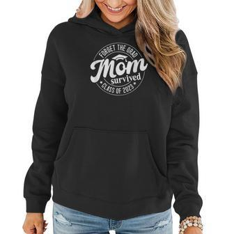 Forget The Grad Mom Survived Class Of 2023 Graduation Women Hoodie | Mazezy