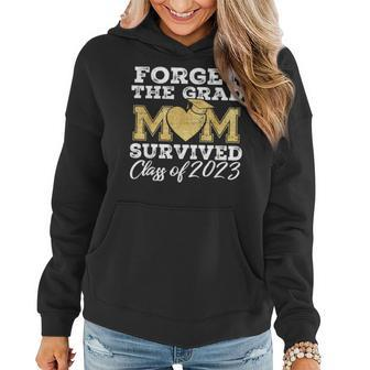Forget The Grad Mom Survived Class Of 2023 Senior Graduation Women Hoodie | Mazezy