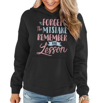 Forget The Mistake Remember The Lesson Inspirational Women Hoodie | Mazezy