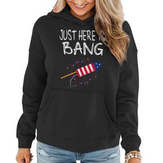 Funny 4Th Of July Fireworks Just Here To Bang American Flag 1 Women Hoodie - Monsterry AU
