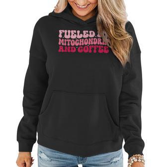 Funny Biology Teacher Science Fueled By Mitochondria Coffee Gifts For Teacher Funny Gifts Women Hoodie | Mazezy