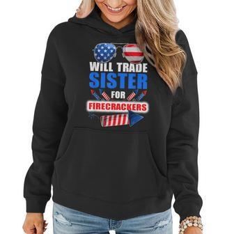 Funny Boys 4Th Of July Kids Trade Sister For Firecrackers Women Hoodie - Monsterry CA