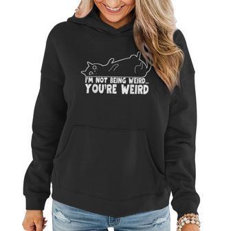 Funny Cat Meme Im Not Being Weird Youre Weird Cat Dad Mom Women Hoodie - Thegiftio UK