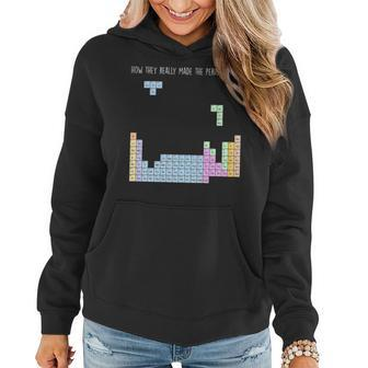 Chemistry -How They Made Periodic Table Men Women Hoodie | Mazezy